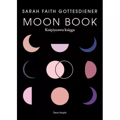 Moon Book. Ksi�ycowa ksi�ga - Sarah Faith  Gottesdiener
