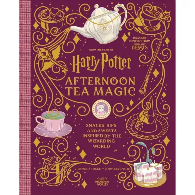 Harry Potter Afternoon Tea Magic. Official Snacks, Sips and Sweets Inspired by the Wizarding World - Jody  Revenson, Veronica Hinke