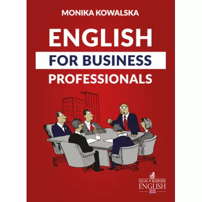 English for business professionals - Monika Kowalska-Wilanowska