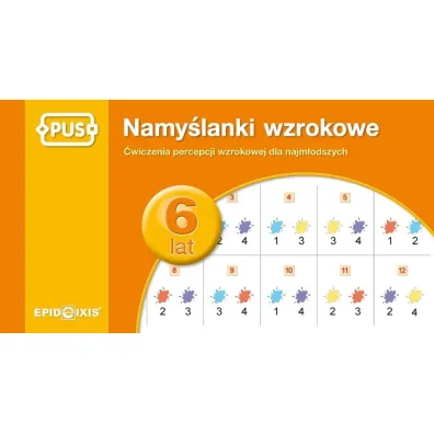 PUS Namy�lanki wzrokowe dla sze�ciolatk�w �wiczenia percepcji wzrokowej dla najm�odszych
