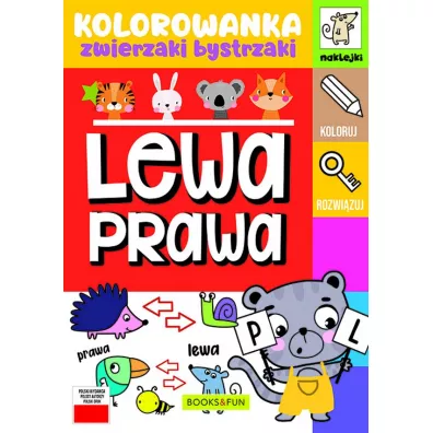 Lewa-prawa. Kolorowanka. Zwierzaki bystrzaki