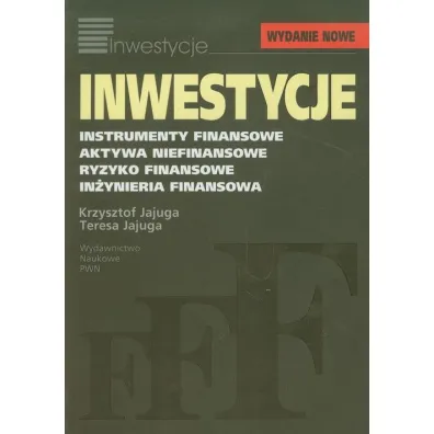 Instrumenty finansowe, aktywa niefinansowe, ryzyko finansowe, in�ynieria finansowa - Krzysztof Jajuga, Teresa Jajuga