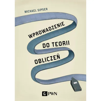 Wprowadzenie do teorii oblicze� - Michael Sipser