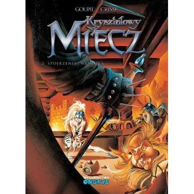 Spojrzenie Wenloka. Kryszta�owy Miecz. Tom 2 - Crisse, Jacky Goupil