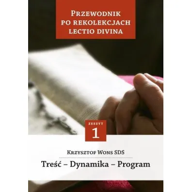 Przewodnik po Rekolekcjach Lectio Divina. - Krzysztof Wons