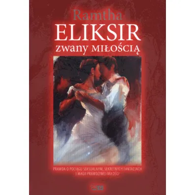 Eliksir zwany mi�o�ci� dodruk 2023 - Ramtha