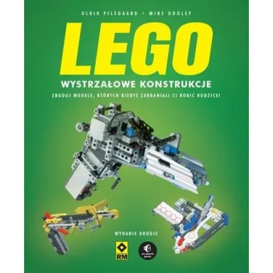 Lego Wystrza�owe konstrukcje - Mike Dooley, Ulrik Pilegaard