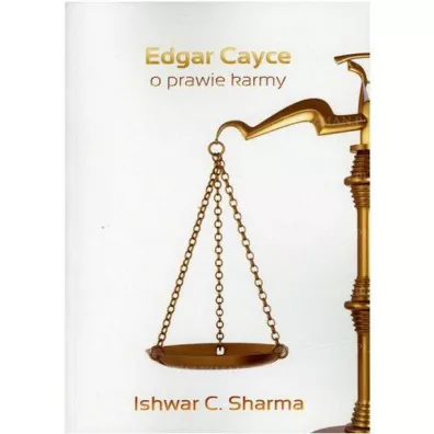 Edgar Cayce o prawie karmy - Ishwar Sharma