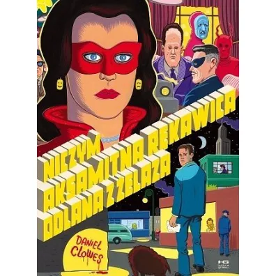 Niczym aksamitna r�kawica odlana z �elaza - Daniel Clowes, Heide Bergmann