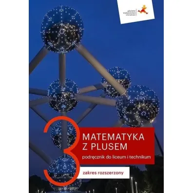 Matematyka z plusem 3. Podr�cznik do liceum i technikum. Zakres rozszerzony - Ma�gorzata Dobrowolska, Marcin Karpi�ski, Jacek Lech