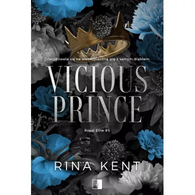 Vicious Prince. Royal Elite. Tom 5 - Rina Kent