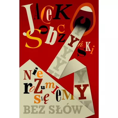 Nie rozumiemy si� bez s��w - Jacek Sobczy�ski