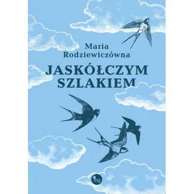 Jask�czym szlakiem - Maria Rodziewicz�wna