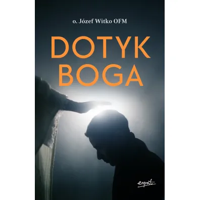 Dotyk Boga - J�zef Witko