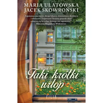 Taki krtki urlop - Jacek Skowroski, Maria Ulatowska