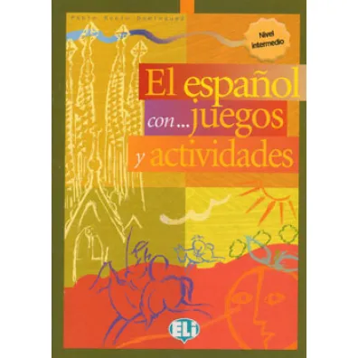 El espanol con...juegos y actividades Intermedio - Pablo Rocio Dominguez