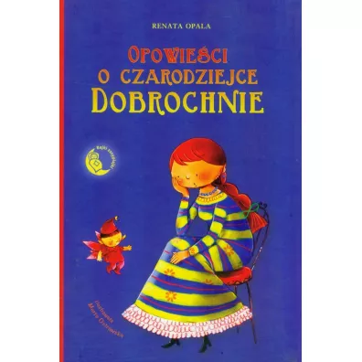 Opowie�ci o czarodziejce Dobrochnie - Renata Opala