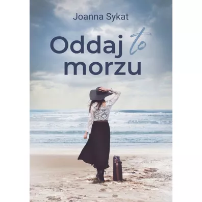 Oddaj to morzu - Joanna Sykat