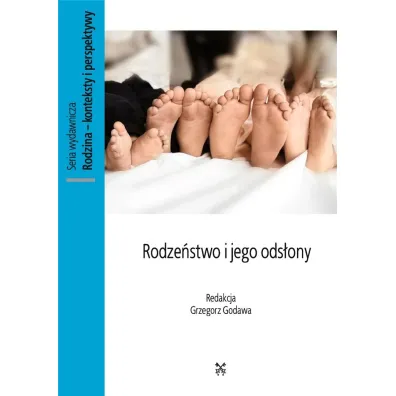 Rodze�stwo i jego ods�ony - Grzegorz Godawa