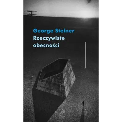 Rzeczywiste obecno�ci - George Steiner