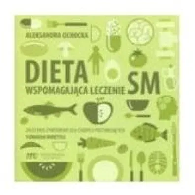 Dieta wspomagaj�ca leczenie SM - Aleksandra Cichocka