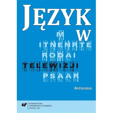 J�zyk w telewizji. Antologia - Ma�gorzata Kita, Iwona  Loewe