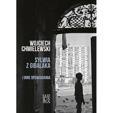 Sylwia z Gibalaka i inne opowiadania - Wojciech Chmielewski