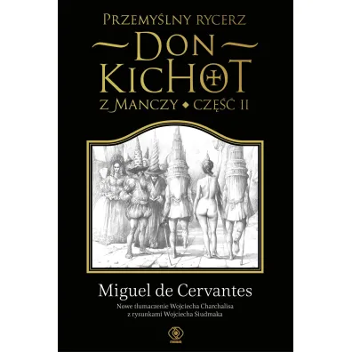 Przemy�lny rycerz don Kichot z Manczy. Cz�� 2 - Miguel de Cervantes