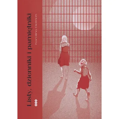Listy, dzienniki i pami�tniki - Karolina  Dietrich