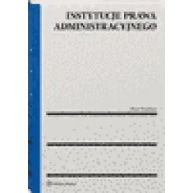 Instytucje prawa administracyjnego