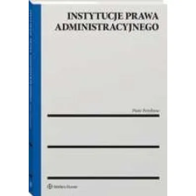Instytucje prawa administracyjnego