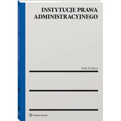 Instytucje prawa administracyjnego
