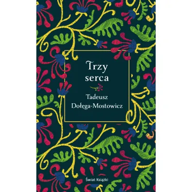 Trzy serca - Tadeusz Do��ga-Mostowicz