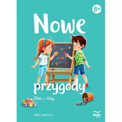 Nowe przygody Olka i Ady. Litery i liczby. Cz�� 2