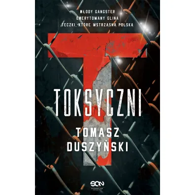 Toksyczni - Tomasz Duszy�ski