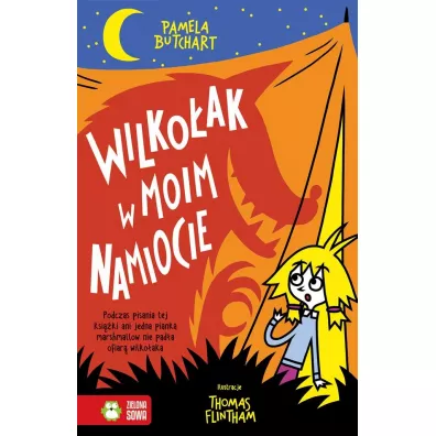 Szkolne szale�stwa. Wilko�ak w moim namiocie! - Pamela Butchart