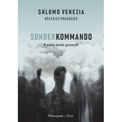 Sonderkomando. W piekle kom�r gazowych - Venezia Shlomo, B�atrice Prasquier