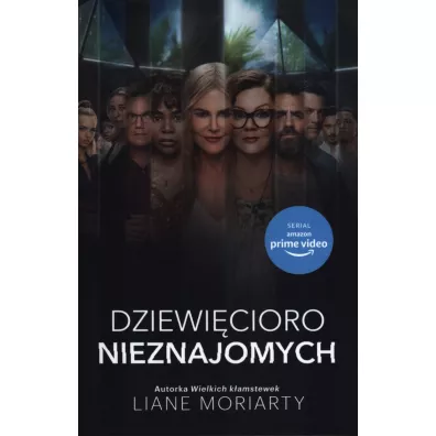Dziewi�cioro nieznajomych. Wydanie serialowe - Liane Moriarty