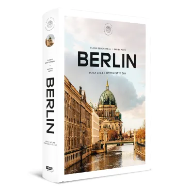 Berlin. Ma�y atlas hedonistyczny