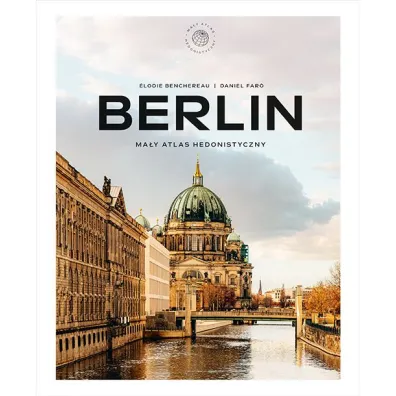 Berlin. Ma�y atlas hedonistyczny