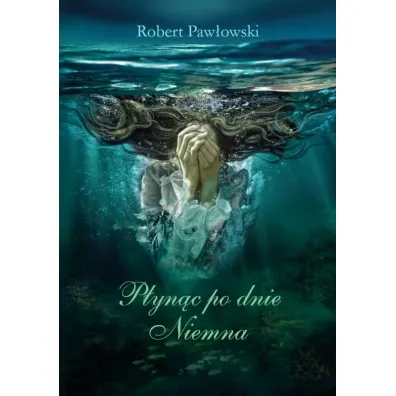 P�yn�c po dnie Niemna - Robert Paw�owski