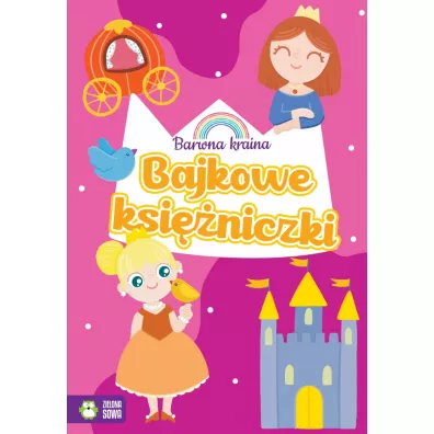 Ksika Barwna kraina. Bajkowe ksiniczki