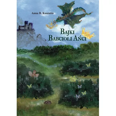 Bajki Babcioli A�ci - Anna B. Kaszuba