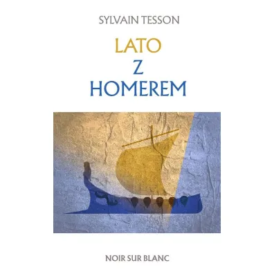 Lato z Homerem - Sylvain Tesson