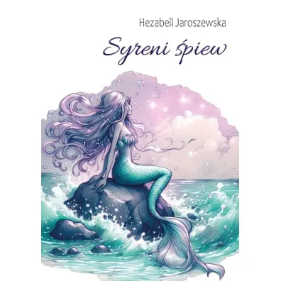 Syreni �piew - Hezabell Jaroszewska