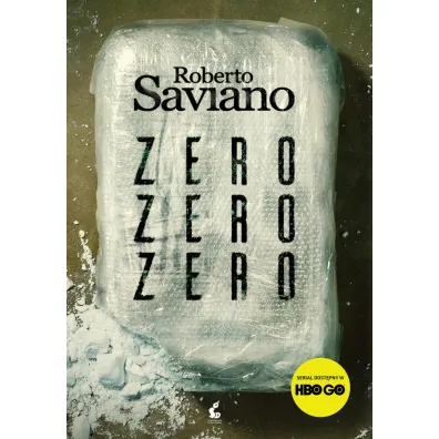 Zero zero zero. Jak kokaina rz�dzi �wiatem. Wydanie serialowe - Roberto Saviano