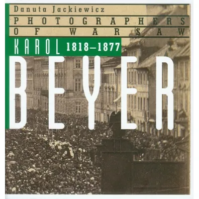 Karol Beyer 1818-1877 - Danuta Jackiewicz