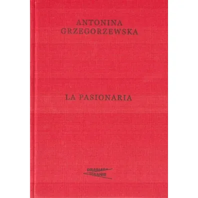 La Pasionaria - Antonina  Grzegorzewska