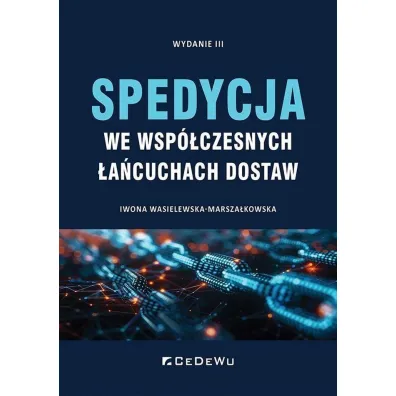 Spedycja we wsp�czesnych �a�cuchach dostaw - Iwona  Wasielewska-Marsza�kowska