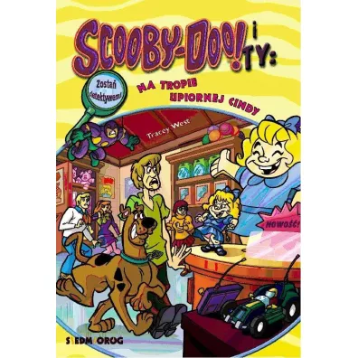 Na tropie Upiornej Cindy. Scooby-Doo! i Ty - Tracey West